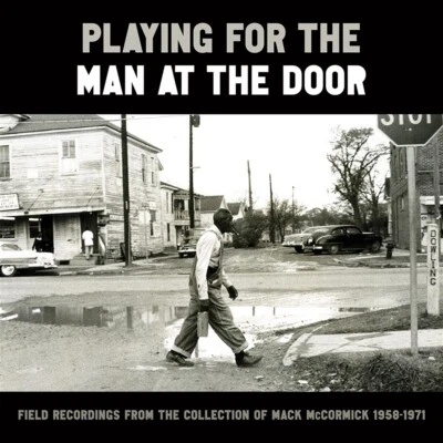 Diverse: Playing for the Man at the Door - Field Recordings from the Collection  - Bild 1 von 4