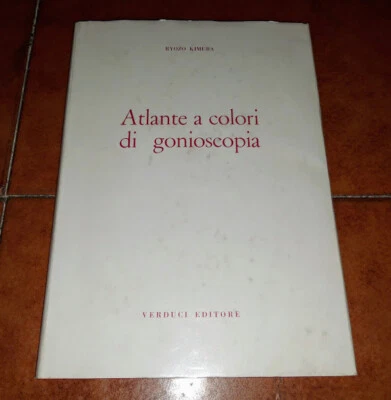 RYOZO KIMURA ATLANTE A COLORI DI GONIOSCOPIA I ED. VERDUCI 1975 CON 152 FIGURE - Immagine 1 di 2