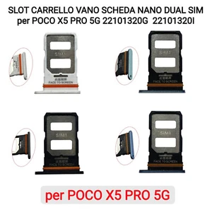 SLOT CARRELLO VANO SCHEDA NANO DUAL SIM per POCO X5 PRO 5G 22101320G  22101320I - Foto 1 di 9