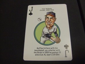 2007 Hero Decks Baltimore Orioles Playing Card -Hoyt Wilhelm-