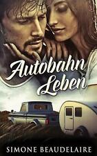 Autobahn Leben by Simone Beaudelaire (German) Paperback Book