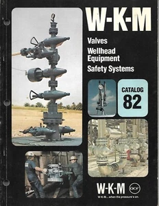 Equipment Catalog - W-K-M - Well Head Valve Safety - Oil Drilling 1982 (MO23) - Picture 1 of 1