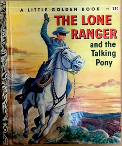 LONE RANGER & The Talking Pony ~ 1950’s Children's Little Golden Book 1st Ed - Picture 1 of 4