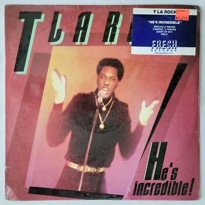 1985 - T LA ROCK - HE'S INCREDIBLE EP - FRESH RECORDS SEALED ORIGINAL PRESSING - Image 1 of 2