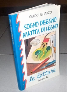 Guido Quarzo SOGNO DISEGNO MATITA DI LEGNO Le letture - Edizioni EL 2000 - Picture 1 of 1