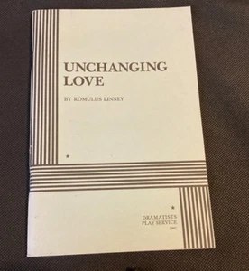 UNCHANGING LOVE By Romulus Linney PLAY Book Dramatists Play Service Inc theatre - Imagen 1 de 7