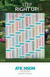 STEP RIGHT UP! Quilt Pattern by Atkinson Designs ~ 3 Sizes ~ Fat Qtrs Or Strips - Picture 1 of 2
