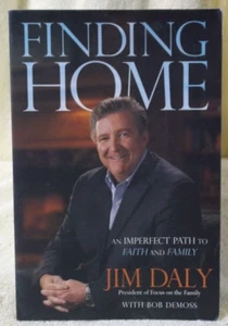 Finding Home by Jim Daly, An Imperfect Path to Faith and Family (Paperback 2011) - Picture 1 of 3