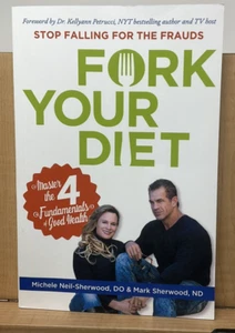 Stop Falling For The Frauds Fork Your Diet by Mark & Michele Sherwood E3 - Imagen 1 de 9