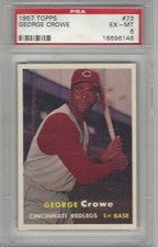 1957 Topps Baseball card 73 George Crowe Cincinnati Redlegs PSA 6 CENTERED