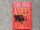 Livre à couverture rigide Tami Hoag cendres à cendres 1999 1ère édition excellent état +
