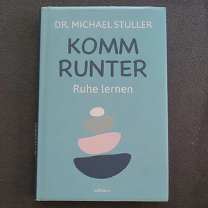 Komm runter: Ruhe lernen von Stuller, Michael | Buch | Zustand sehr gut - Bild 1 von 2