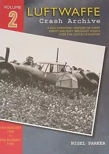 LUFTWAFFE CRASH ARCHIVE - Volume 2 - German Air Force WW2 NEW Fighters Bombers - Bild 1 von 1