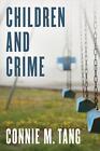 Children and Crime by Connie M. Tang (English) Hardcover Book