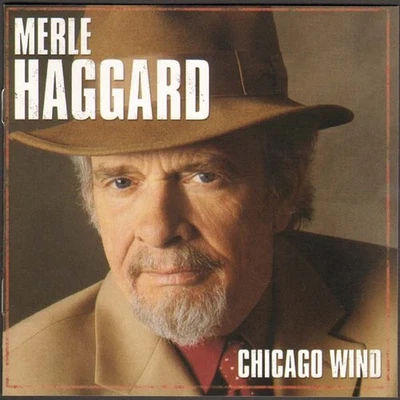 Merle Haggard - Chicago Wind (CD, Album) (Very Good Plus (VG+)) - 3851832040 - Image 1 of 3