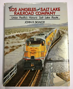 The Los Angeles & Salt Lake Railroad Company - John Signor 1988 Historic Route - Picture 1 of 12