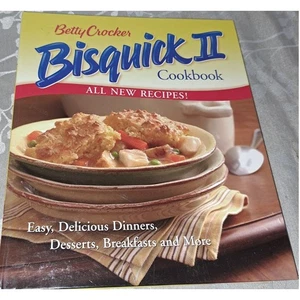 Betty Crocker Bisquick II Cookbook: Easy Breakfast Lunch Dinner Dessert - Picture 1 of 4
