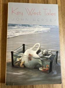 Key West Tales : Stories by John Hersey (1996, Trade Paperback) - Picture 1 of 4