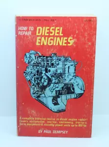 How to Repair Diesel Engines by Paul Dempsey Softcover Book 1976 - Imagen 1 de 5