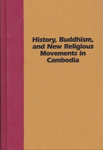 History, Buddhism, and New Religious Movements in Cambodia, New! $0 USA Ship! - Imagen 1 de 9
