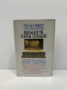 Frank Herbert Without Me You’re Nothing The Essential Guide to Home Computing HB - Bild 1 von 21