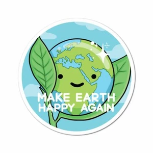 Make Earth Happy Sticker Decal Reuse Recycle Environment Eco Friendly Funny - Picture 1 of 5