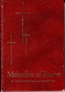 MELODIES OF PRAISE Hymnal 1957 St John's Health Center Springfield MO Round Note - Picture 1 of 6