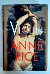Violin by Anne Rice (1997, Hardcover) 1st Trade Edition  - Picture 1 of 16