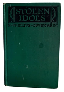 Stolen Idols by E. Phillips Oppenheim 1925 1st U.S. ed. China "Exotic" Thriller - Picture 1 of 3