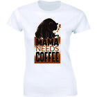 Mama Needs Coffee Shirt Funny Caffeine Lover Inspired Women's T-shirt Tee Bear