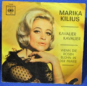 MARIKA KILIUS "Kavalier Kavalier/Wenn Die Rosen Bluhn In Der Prarie" 1964 German - Picture 1 of 3