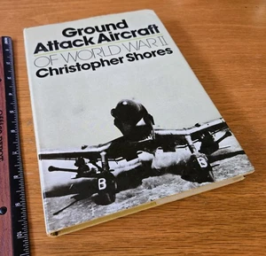 Bodenangriffsflugzeuge des Zweiten Weltkriegs von Christopher Shores (1977, Hardcover) - Bild 1 von 6