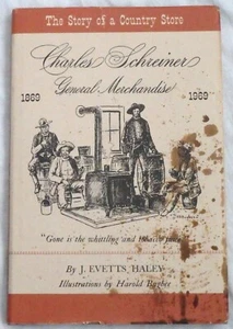 Charles Schreiner: General Merchandise - The Story of a Country Store by Haley - Imagen 1 de 1