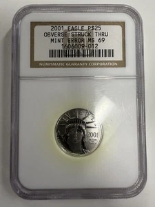 2001 Platinum Eagle $25 Obverse Struck Thru Mint Error NGC MS69 - Picture 1 of 2
