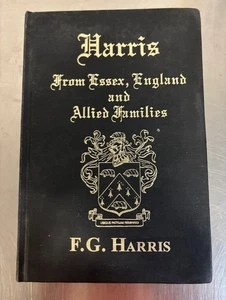 Harris Family: From Essex, England & Allied Families, GENEALOGY Ancestry Book - Picture 1 of 2