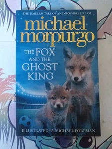 MICHAEL MORPURGO:  THE FOX AND THE GHOST KING (Paperback) - Picture 1 of 2