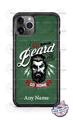 Go Grow Beard or Go Home Phone Case For iPhone 12 Samsung S20 LG Google 4XL - Image 1 of 4