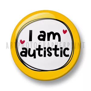 I am Autistic Pin Badge, 32mm or 44mm, Neurodivergent, Disability Awareness - Picture 1 of 8