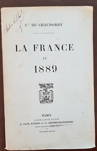 DE CHAUDORNY: LA FRANCE EN 1889. Publié chez PLON - Picture 1 of 1