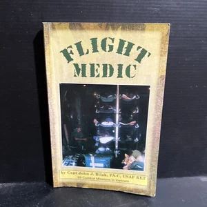 SIGNED Flight Medic By Capt John J Bilak PA-C USAF RET Trade PB Vietnam War - Picture 1 of 9