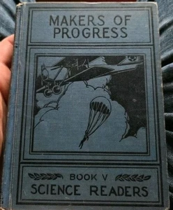 Science Readers for Silent Reading Book V Makers of Progress - 1926 HC - Picture 1 of 1