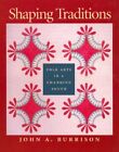 Shaping Traditions Folk Arts In A Changing South A Catalog Of The Goizueta