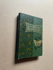 The Book Of British Butterflies by W. Lucas - Pub: Upcott Gill - 1893 - Hardback - Picture 1 of 1