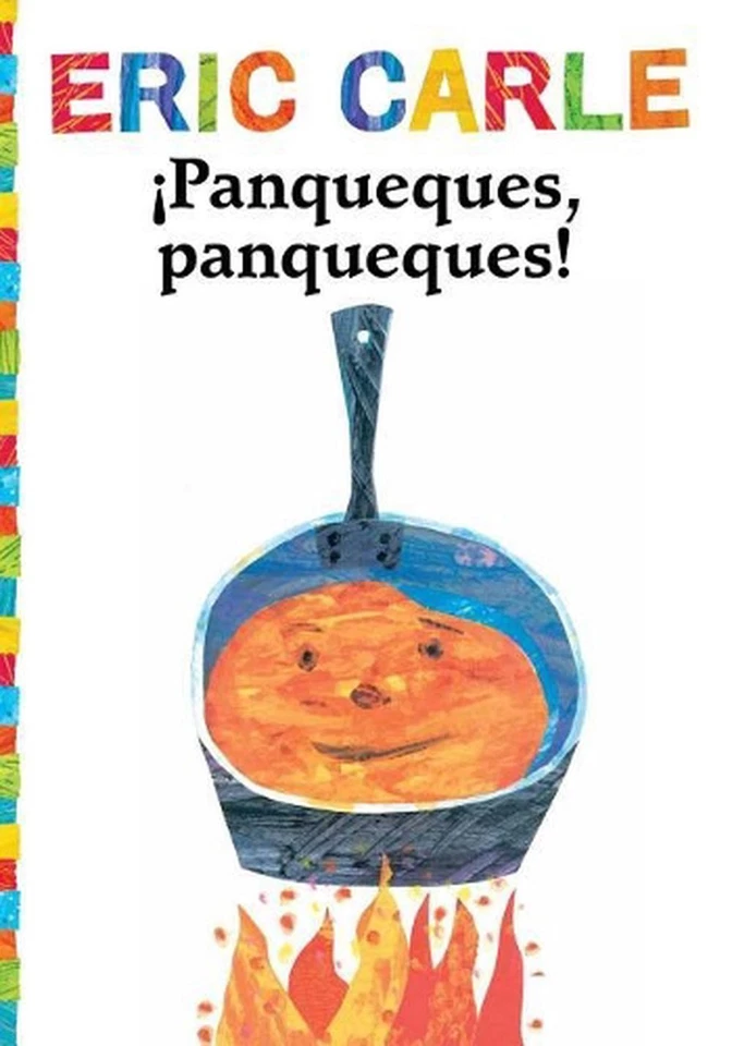 Panqueques, Panqueques! (Pancakes, Pancakes!) by Eric Carle (Spanish) Paperback  - image 1 of 1