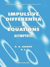 Impulse Differential Equations : Asymptotic Properties of the Solutions