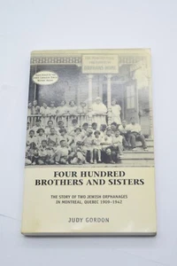 Four Hundred Brothers and Sisters: Story of TWO Jewish Orphanages in Montreal Qc - Picture 1 of 6