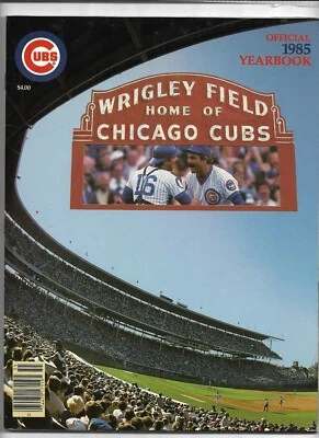 1985 Chicago Cubs Official Baseball Yearbook---Wrigley Field EX - Image 1 of 2