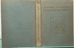Bianca Zehder-Segantini / GIOVANNI SEGANTINIS SCHRIFTEN UND BRIEFE MIT ZWÖLF - Picture 1 of 7
