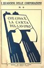 CHE COSA E&#39; LA CARTA DEL LAVORO I Quaderni delle Corporazioni n&#176;6 Roma 1929