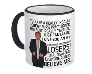 Gift Mug : Nurse Practitioner Funny Trump Great NP Birthday Christmas Jobs - Picture 1 of 5